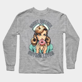 Donut Disturb Nurse Long Sleeve T-Shirt